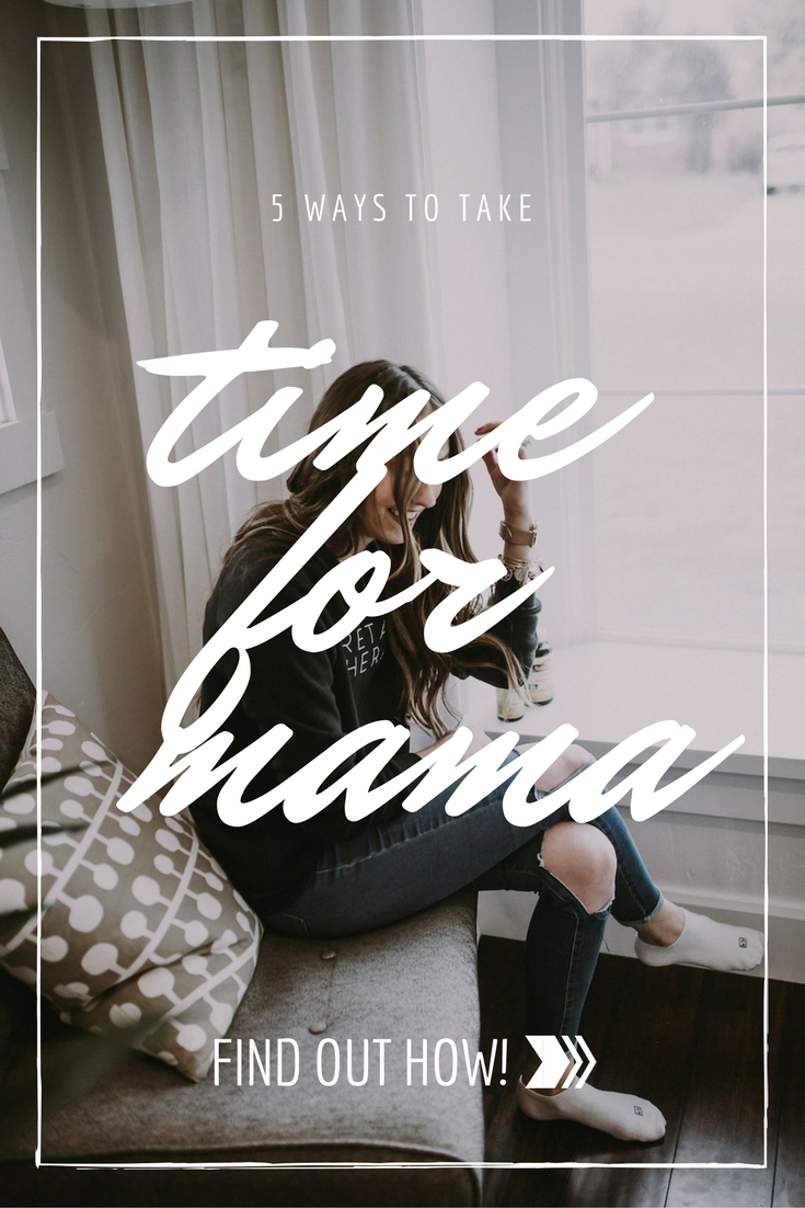 5-ways-to-take-time-for-you-mama